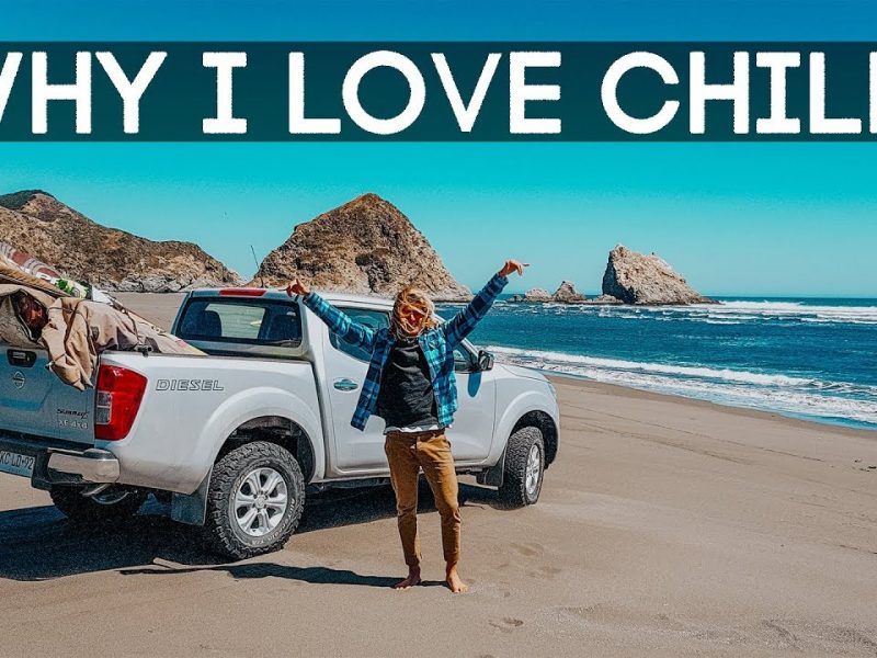 WHY I LOVE CHILE