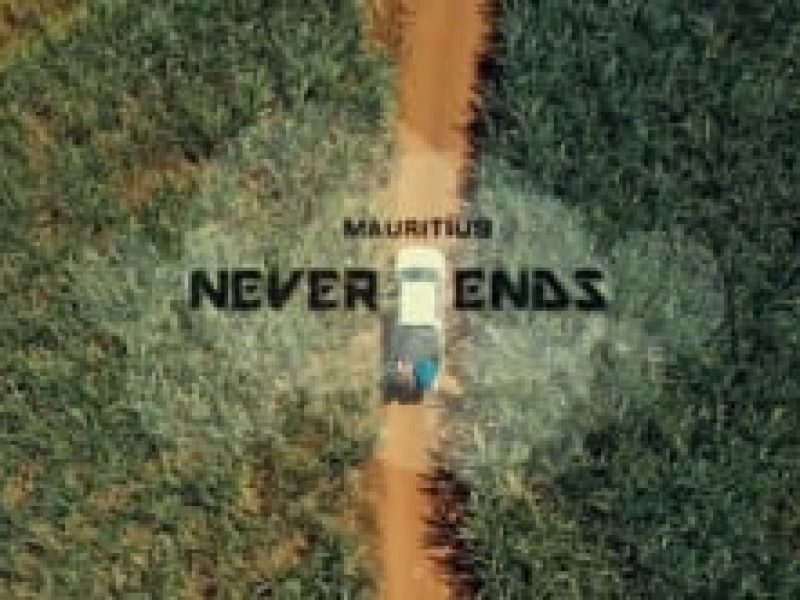 NEVER ENDS | MAURITIUS