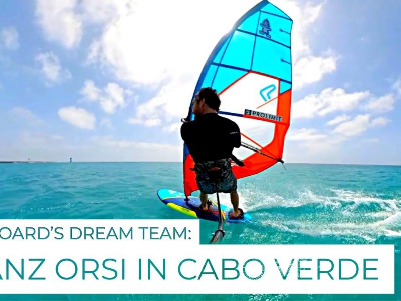 STARBOARD’S DREAM TEAM | FRANZ ORSI IN CABO VERDE