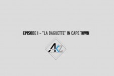 EPISODE I – “LA BAGUETTE” IN CAPE TOWN