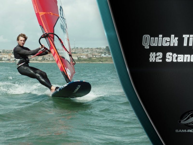 SAM ROSS | WINDSURFING QUICK TIPS: STANCE