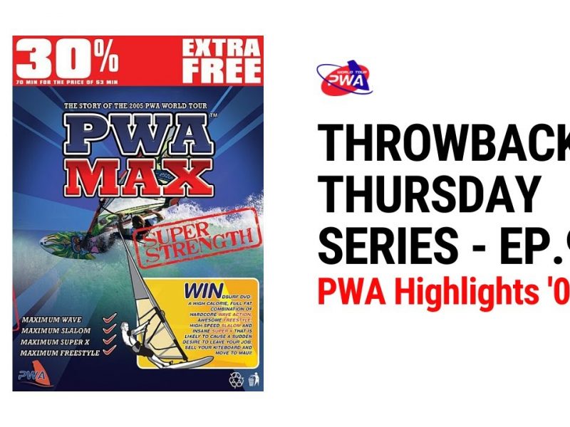 PWA WORLD TOUR THROWBACK: 2005 HIGHLIGHTS
