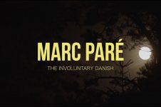 MARC PARÉ: THE INVOLUNTARY DANISH