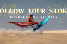 FOLLOW YOUR STOKE: WINDSURFING STORIES