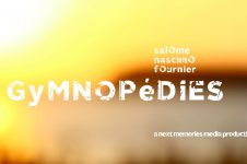 GYMNOPÉDIES: SALOMÉ & NASCIMO FOURNIER